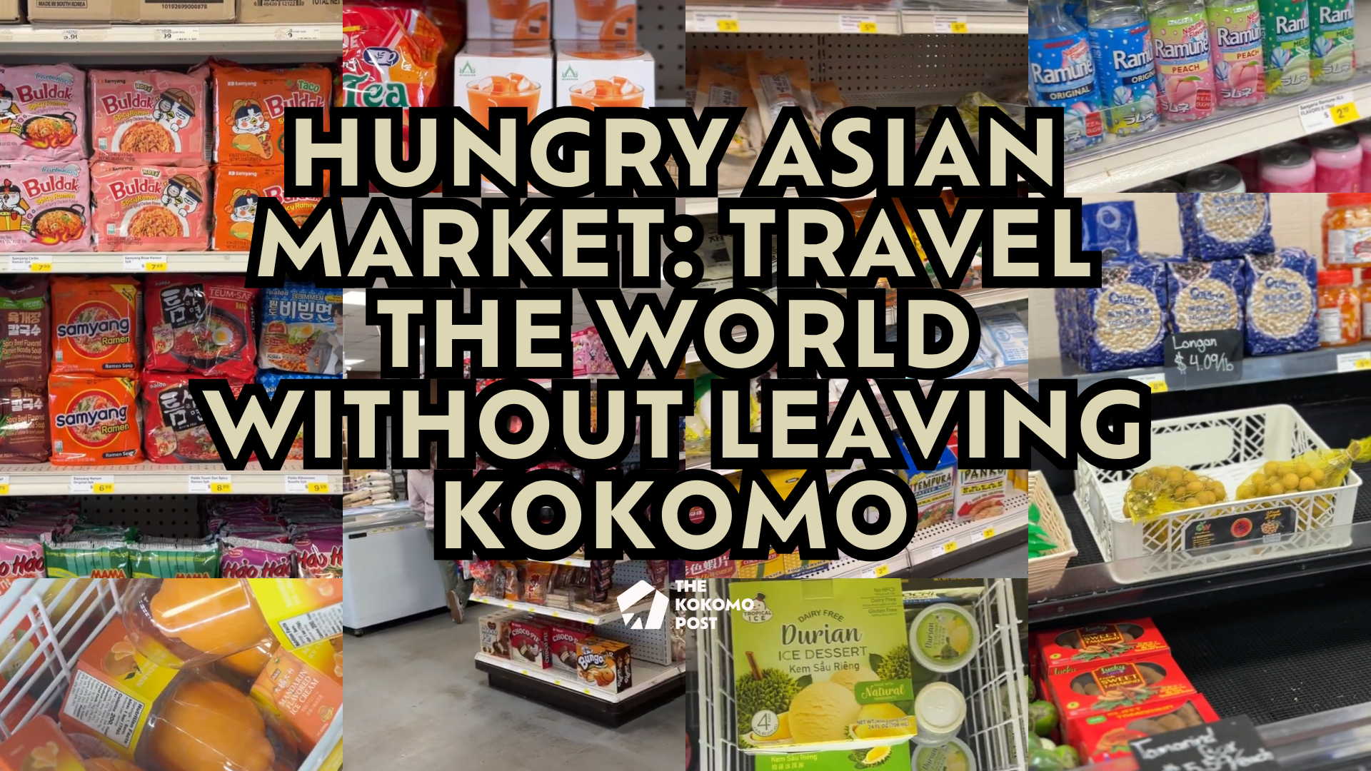 Hungry Asian Market: Travel the World Without Leaving Kokomo