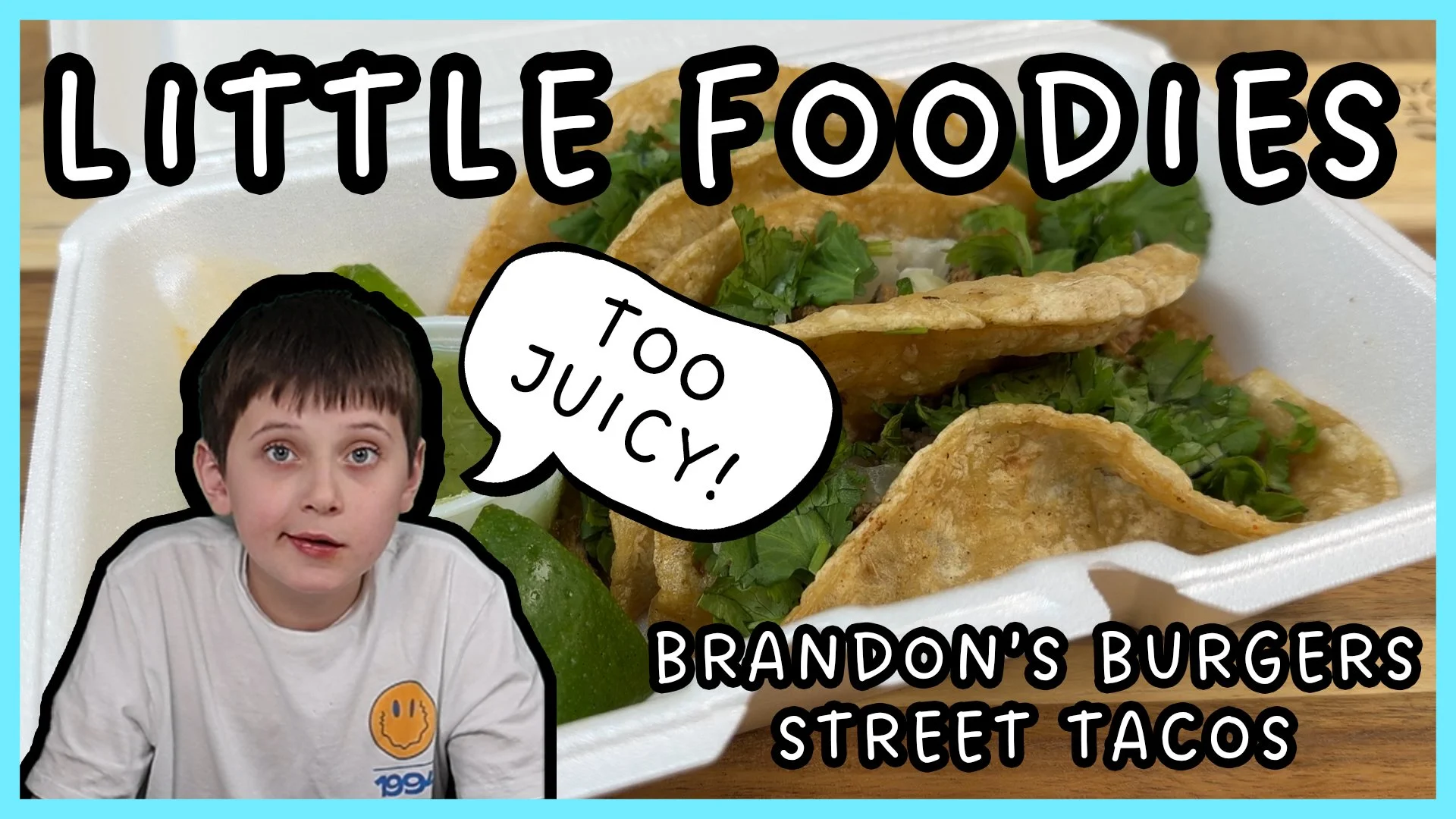 Little Foodies - Brandon's Burgers Street Tacos