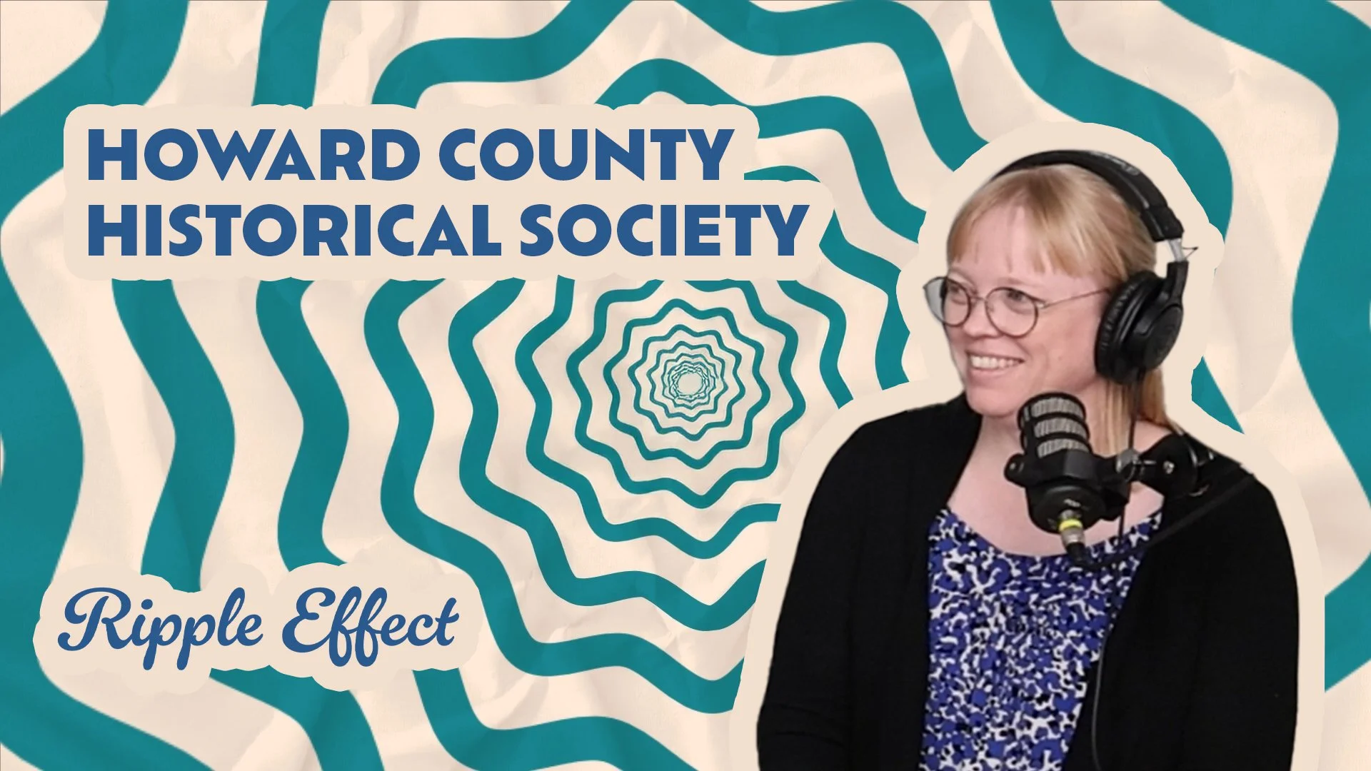 The Ripple Effect Podcast: Howard County Historical Society | Kokomo’s Hidden History