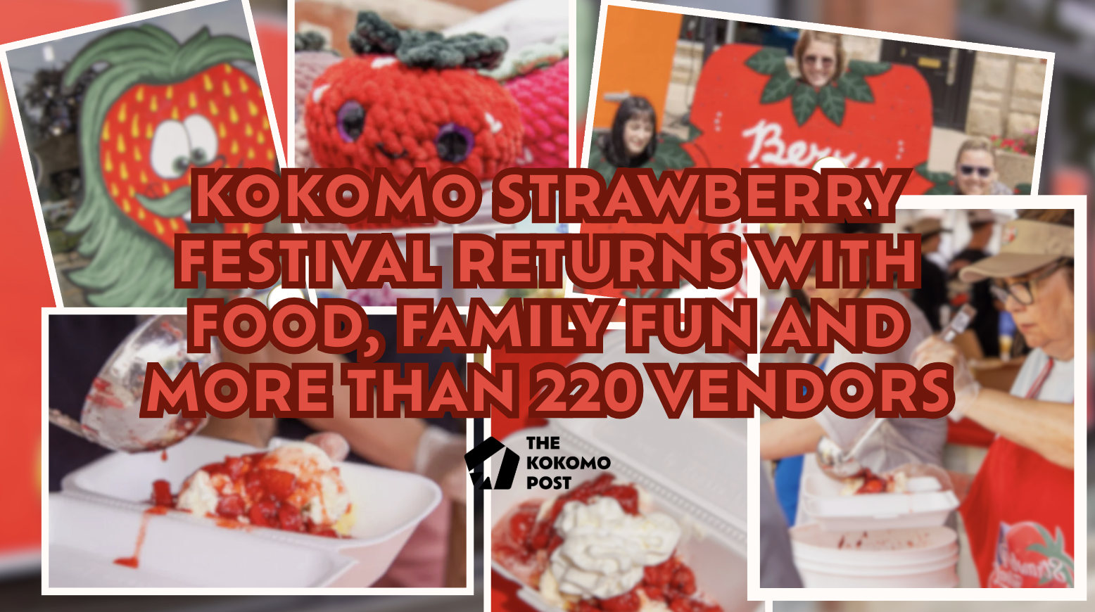 Kokomo Strawberry Festival returns June 5 with food, family fun, and more than 220 vendors