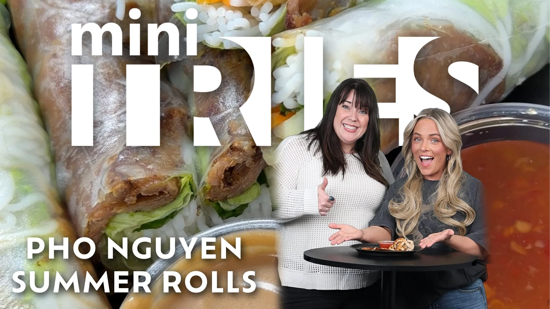 Mini Tries - Pho Nyguyen's Summer Rolls