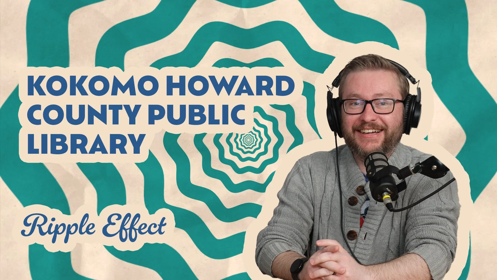 The Ripple Effect Podcast - KHCPL | Technology, Creativity, and Community