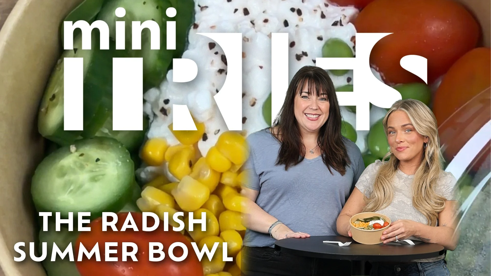 Mini Tries - The Radish Grab &amp; Go Summer Bowl