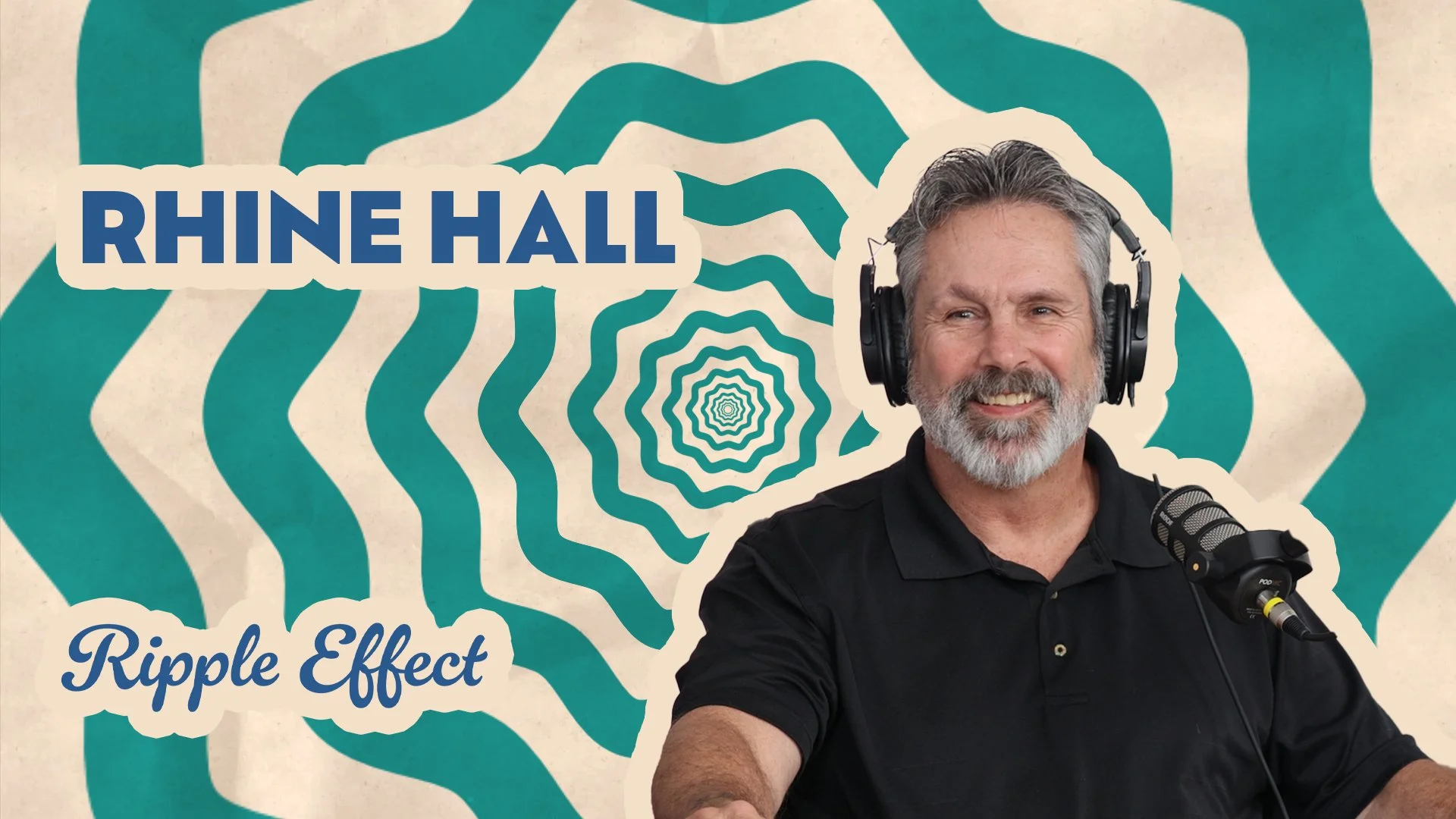 The Ripple Effect Podcast - Rhine Hall | Entertainment With Purpose