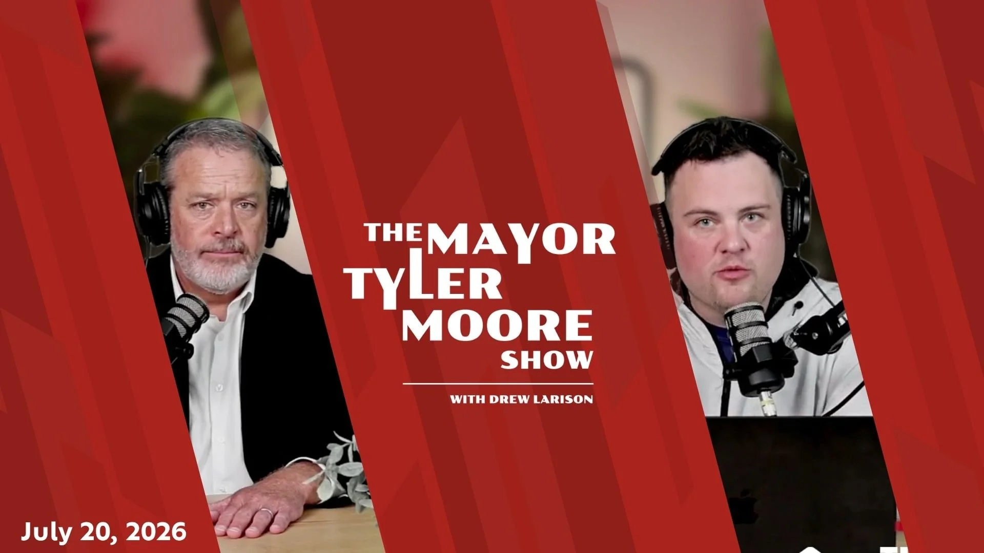 The Mayor Tyler Moore Show | July 20, 2026 