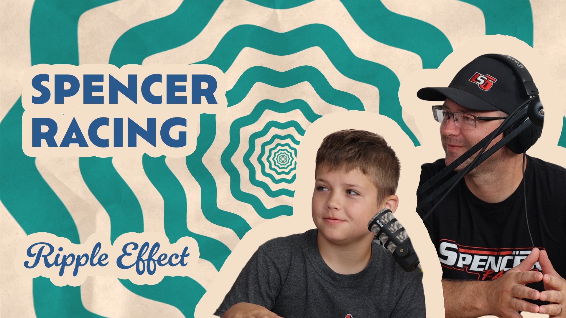 The Ripple Effect Podcast - Spencer Racing | Chasing His NASCAR Dream