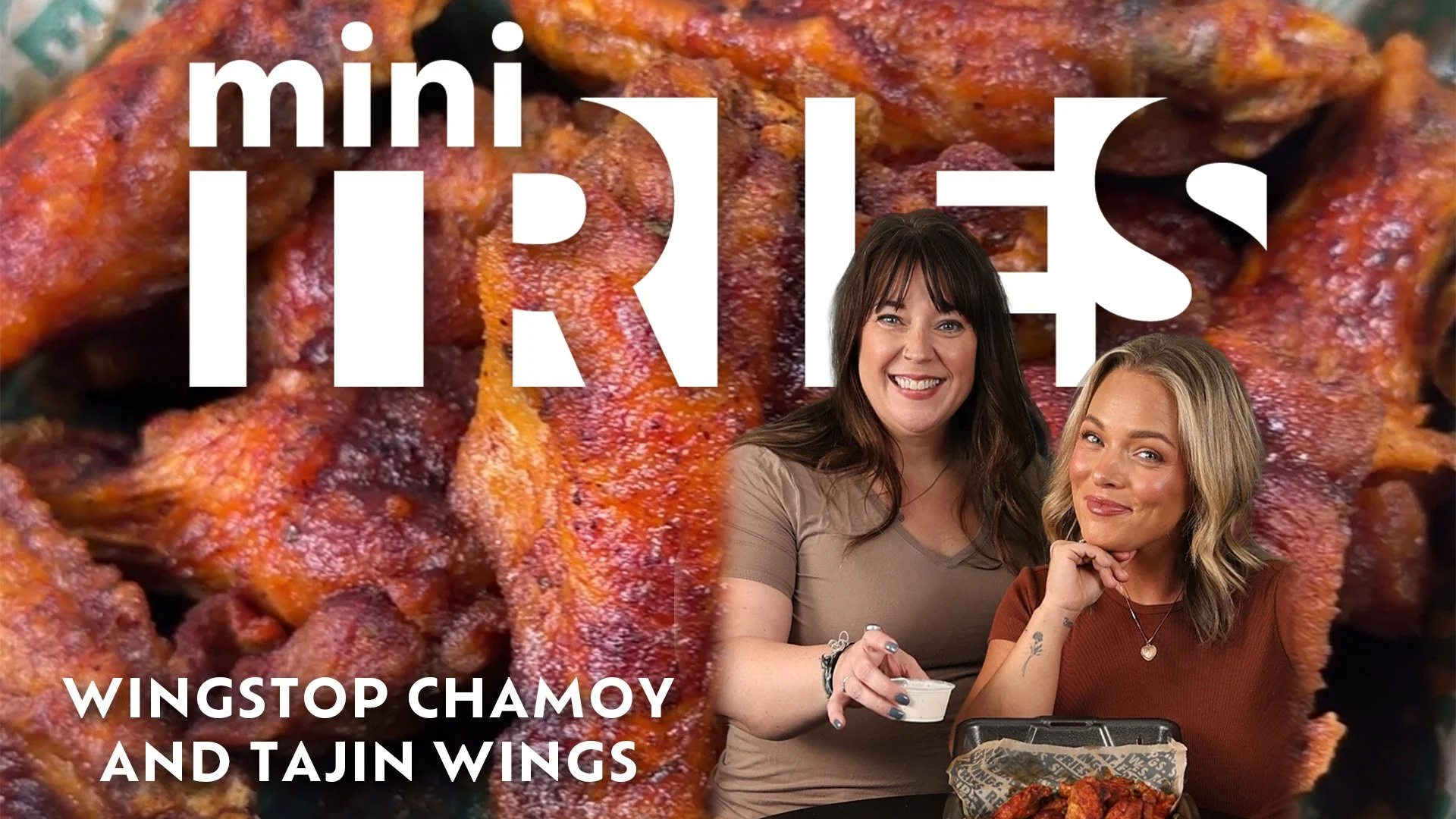 Mini Tries - Wingstop's Chamoy Tajin Wings