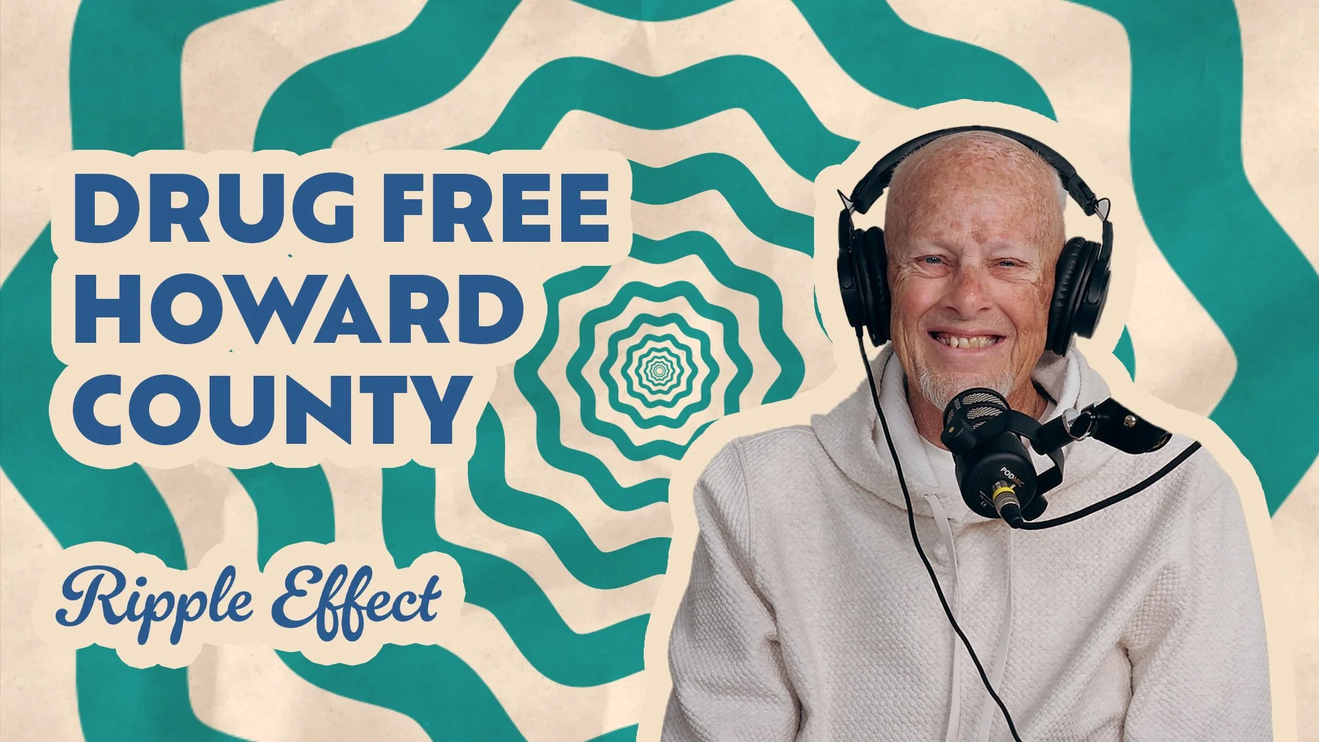 The Ripple Effect Podcast - Drug Free Howard County | The Power of Prevention