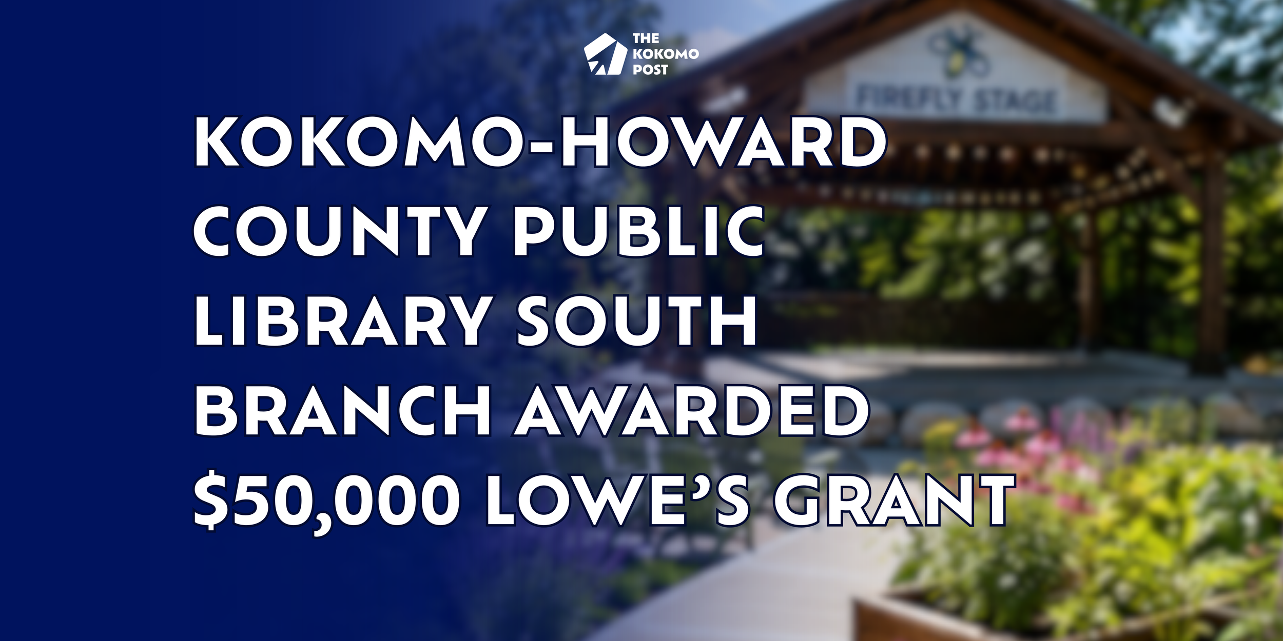 Lowe’s Awards $50,000 Grant to Transform KHCPL South Branch Outdoor Space