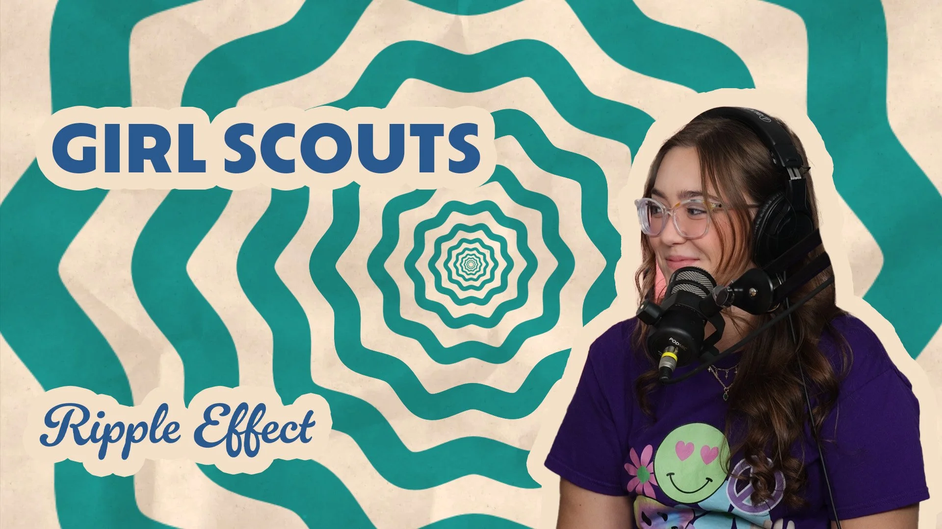 The Ripple Effect Podcast - Girl Scouts of Central Indiana | Girls Who Lead