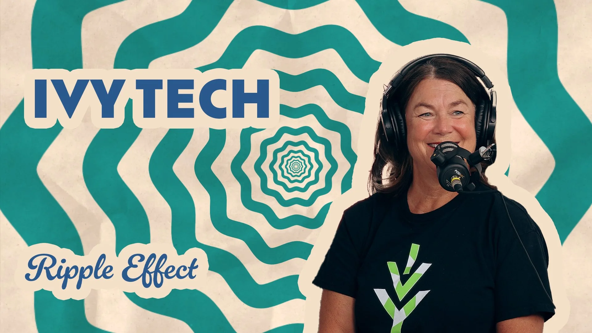 The Ripple Effect Podcast - Ivy Tech Community College | Your Path to What’s Next