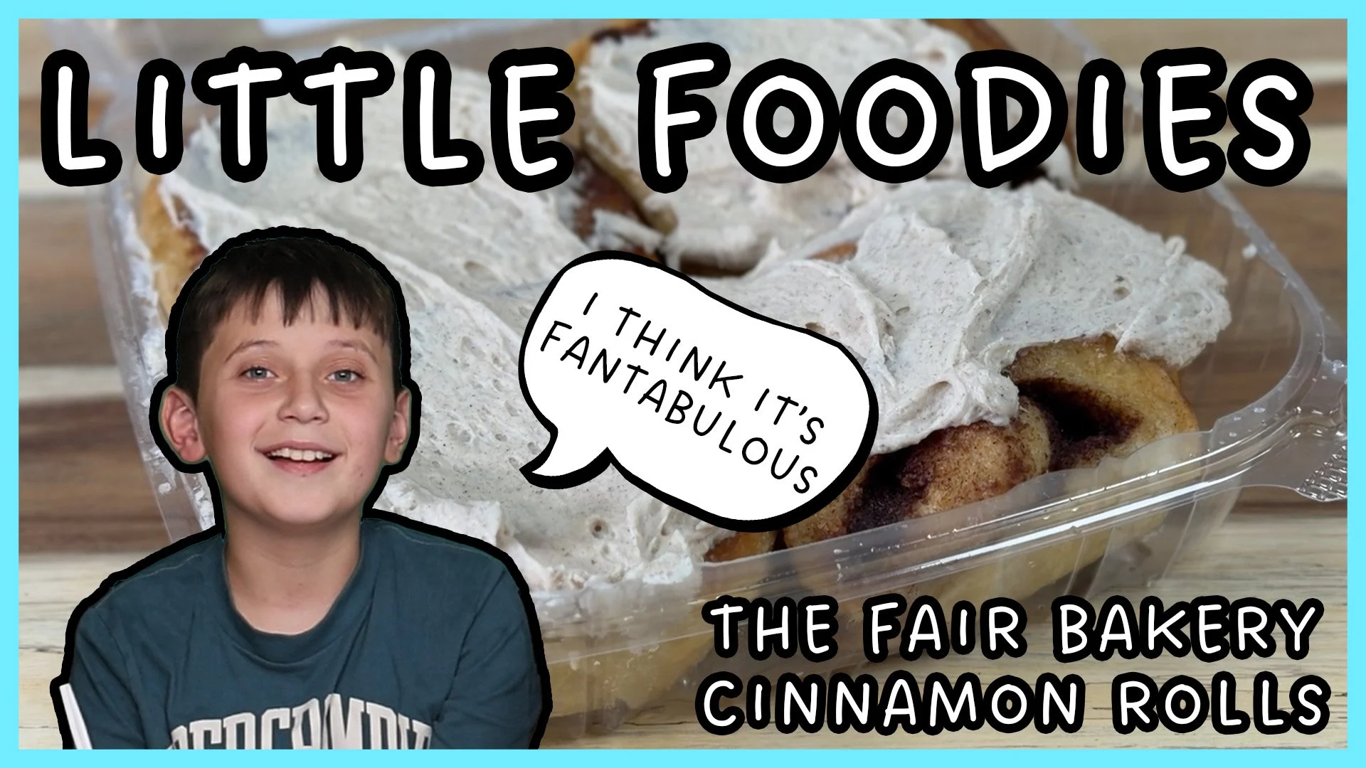 Little Foodies - The Fair Bakery Cinnamon Rolls