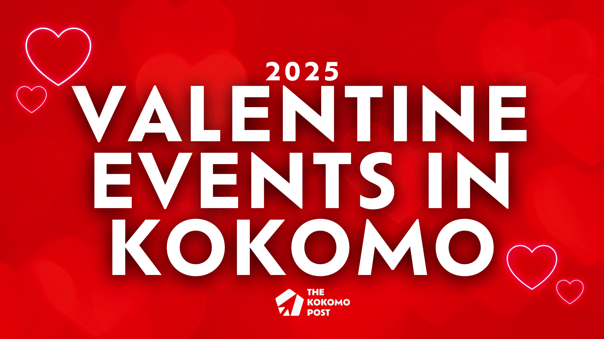 2025 Valentine Events in Kokomo — The Kokomo Post