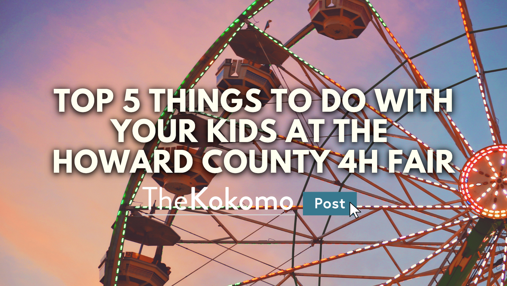 Top 5 Things To Do With Your Kids at The Howard County 4H Fair — The ...