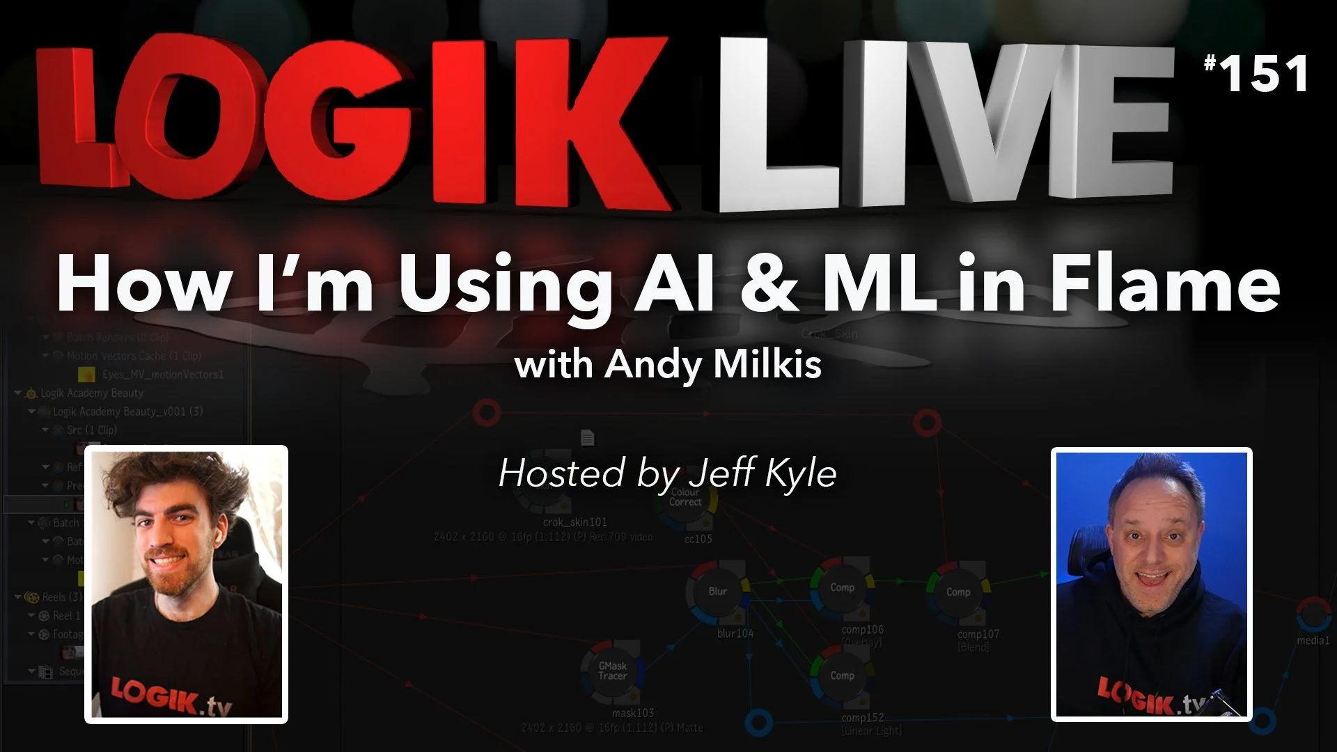 Logik Live #151: How I'm Using AI &amp; ML in Flame with Andy Milkis