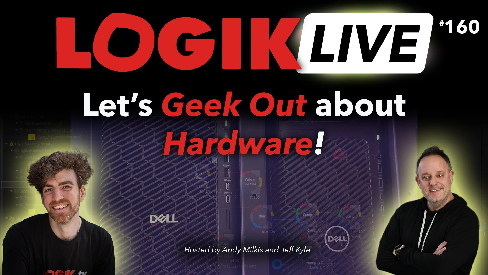 Logik Live #160: Let's Geek Out about Hardware!