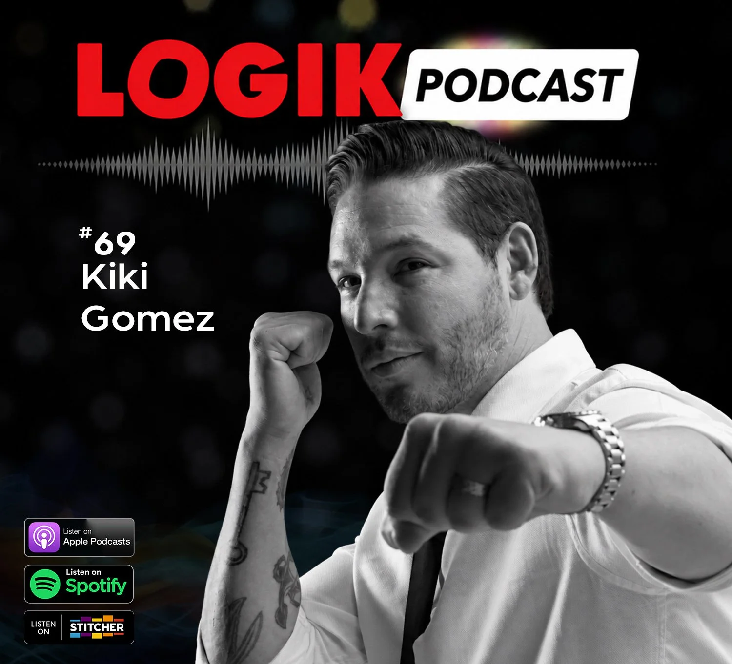 The Logik Podcast #69: Kiki Gomez