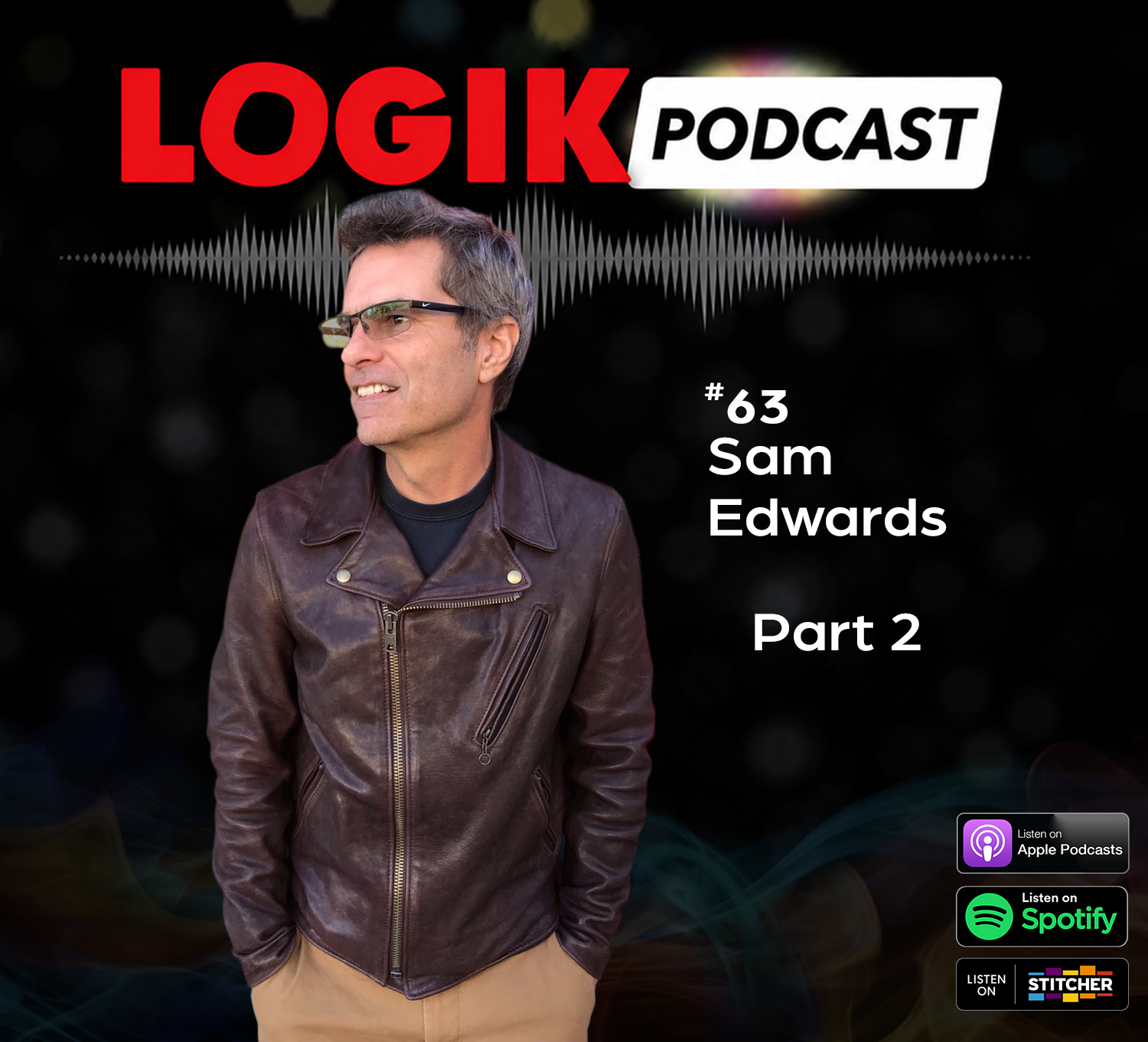 The Logik Podcast #63: Sam Edwards (Part 2 of 2)