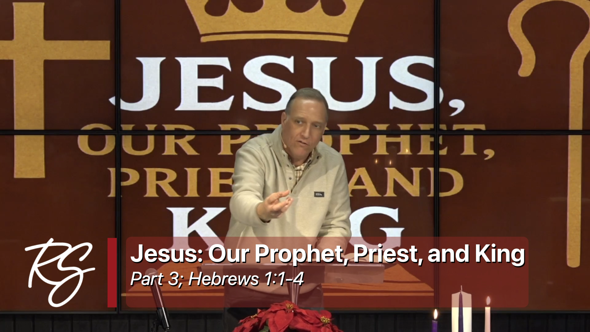 12/14/2025: Jesus: Our Prophet, Priest, and King, Part 3