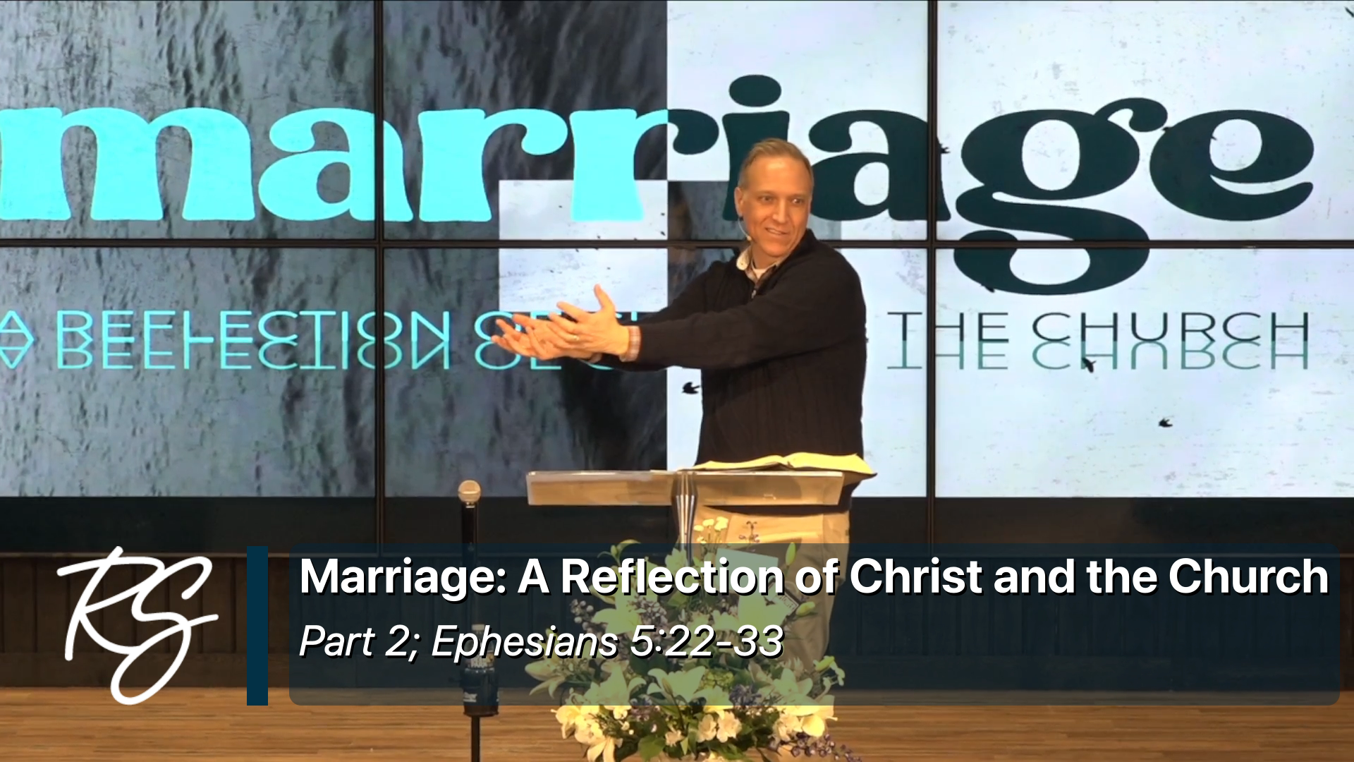 2/8/2026: Marriage: A Reflection of Christ and the Church, Part 2
