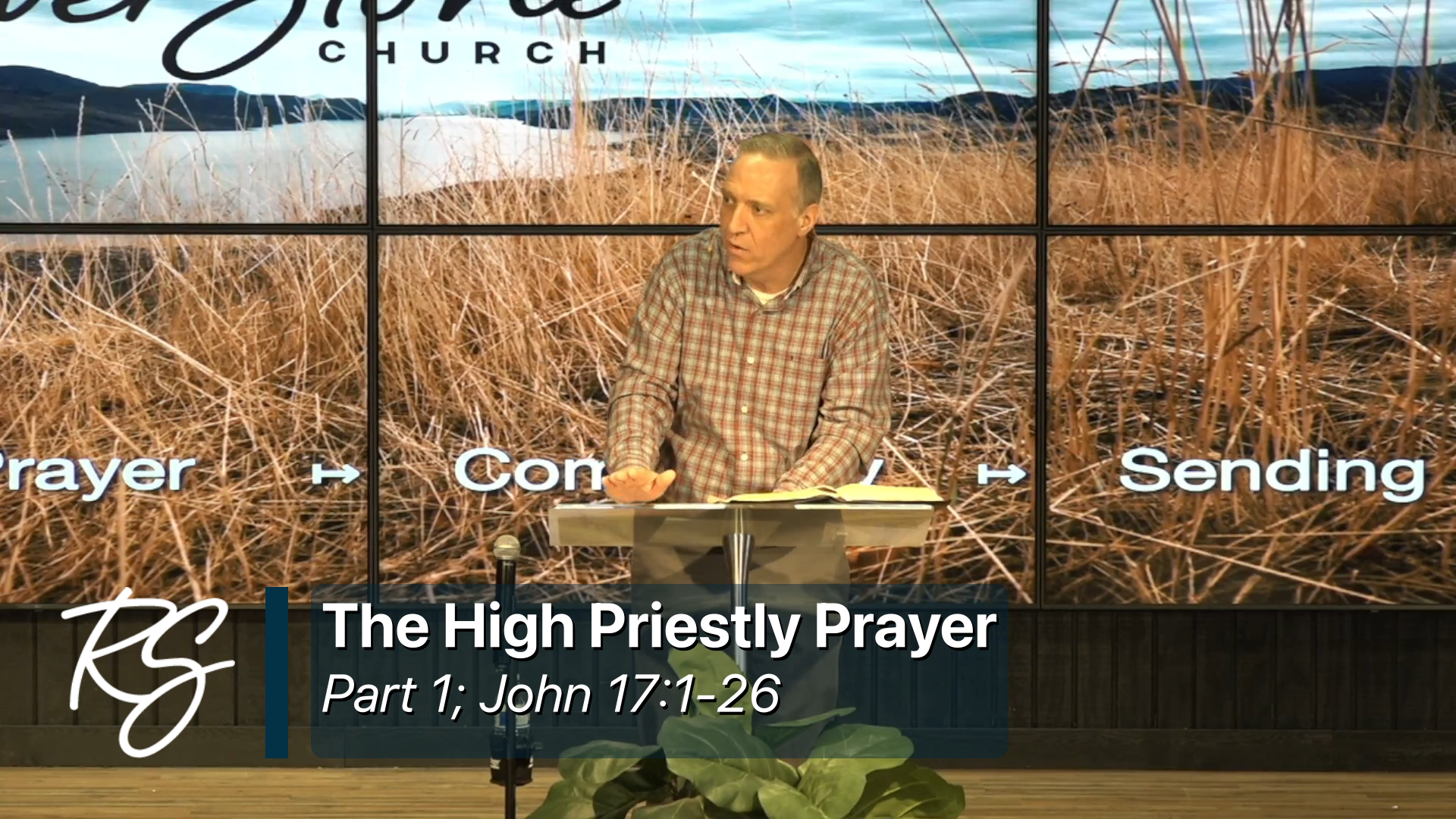 3/8/2026: The High Priestly Prayer, Part 1