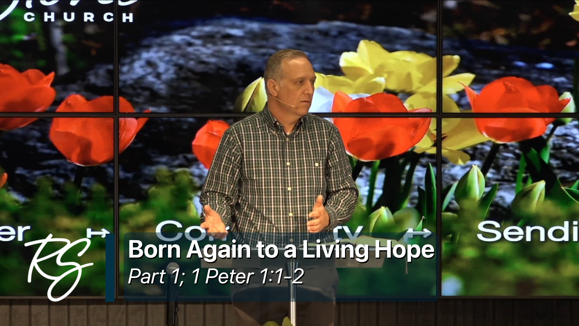 4/12/2026: Born Again to a Living Hope, Part 1
