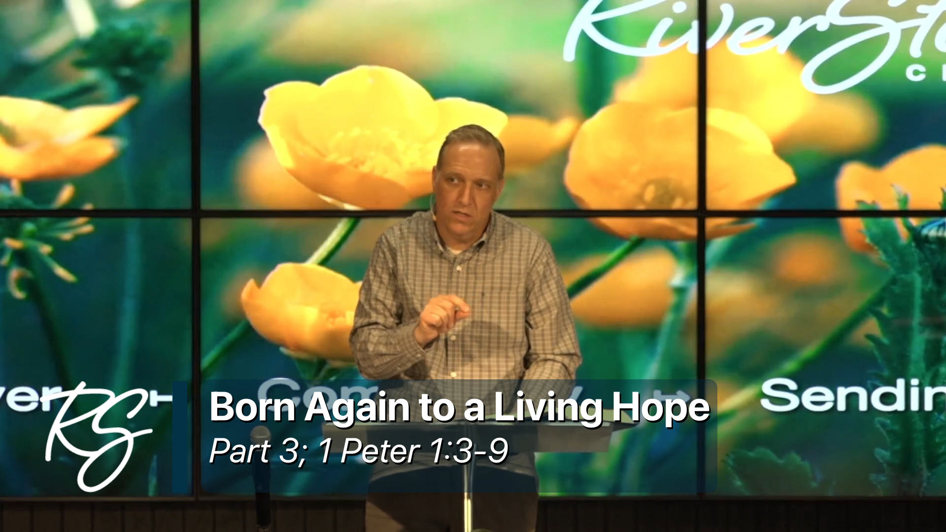 5/3/2026: Born Again to a Living Hope, Part 3