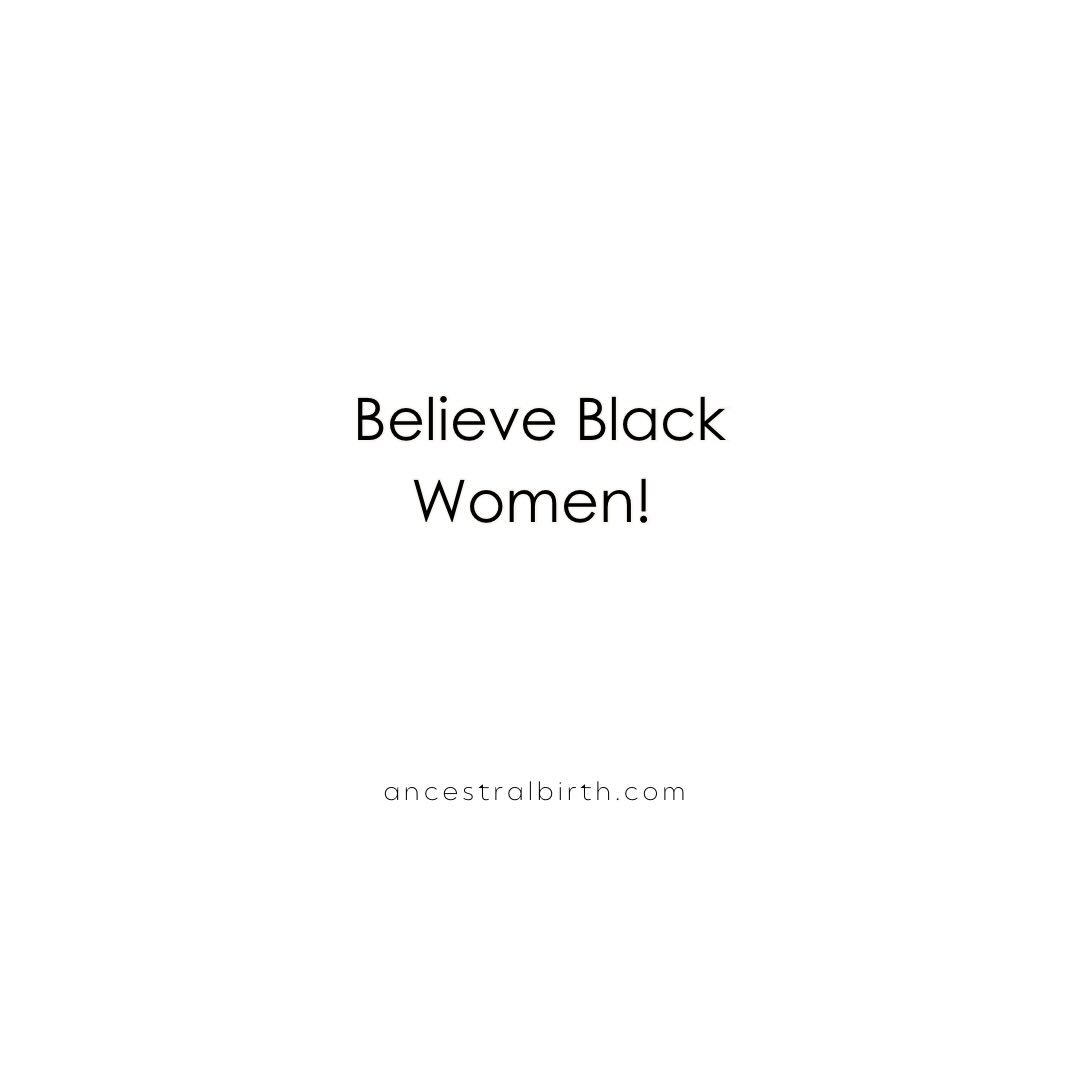 Believe Black Women!