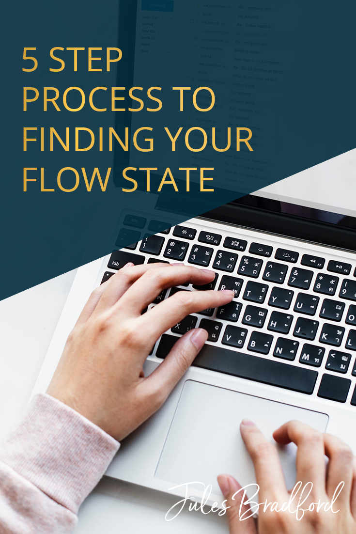 5 Step Process to Finding Your Flow State 