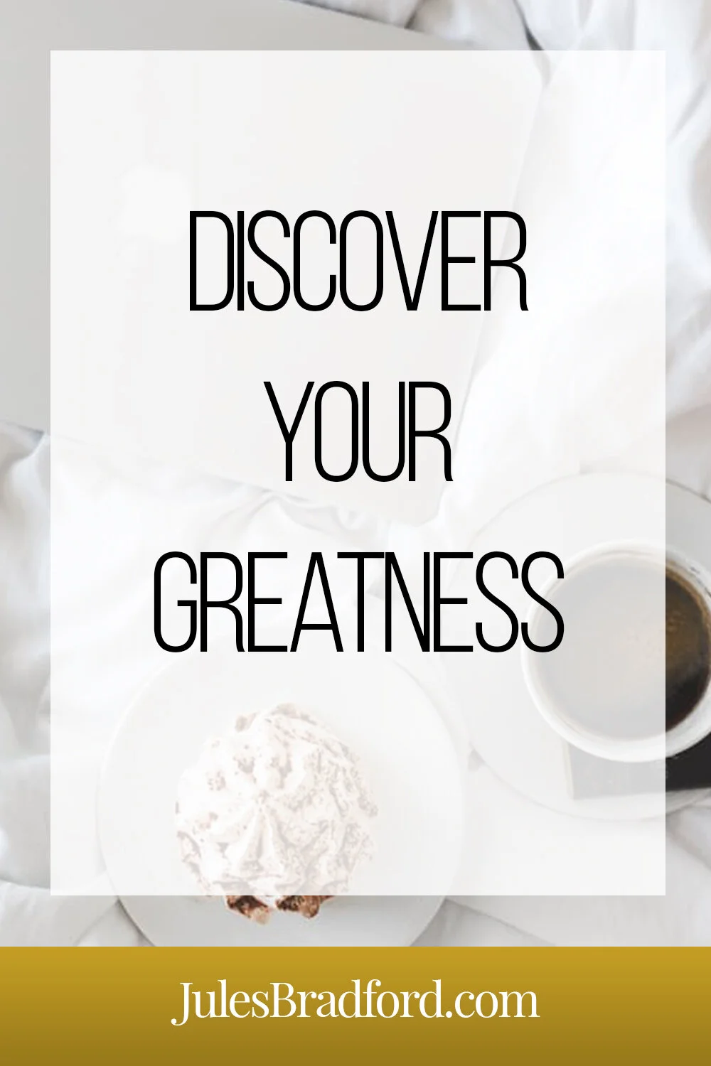 Discover Your Greatness