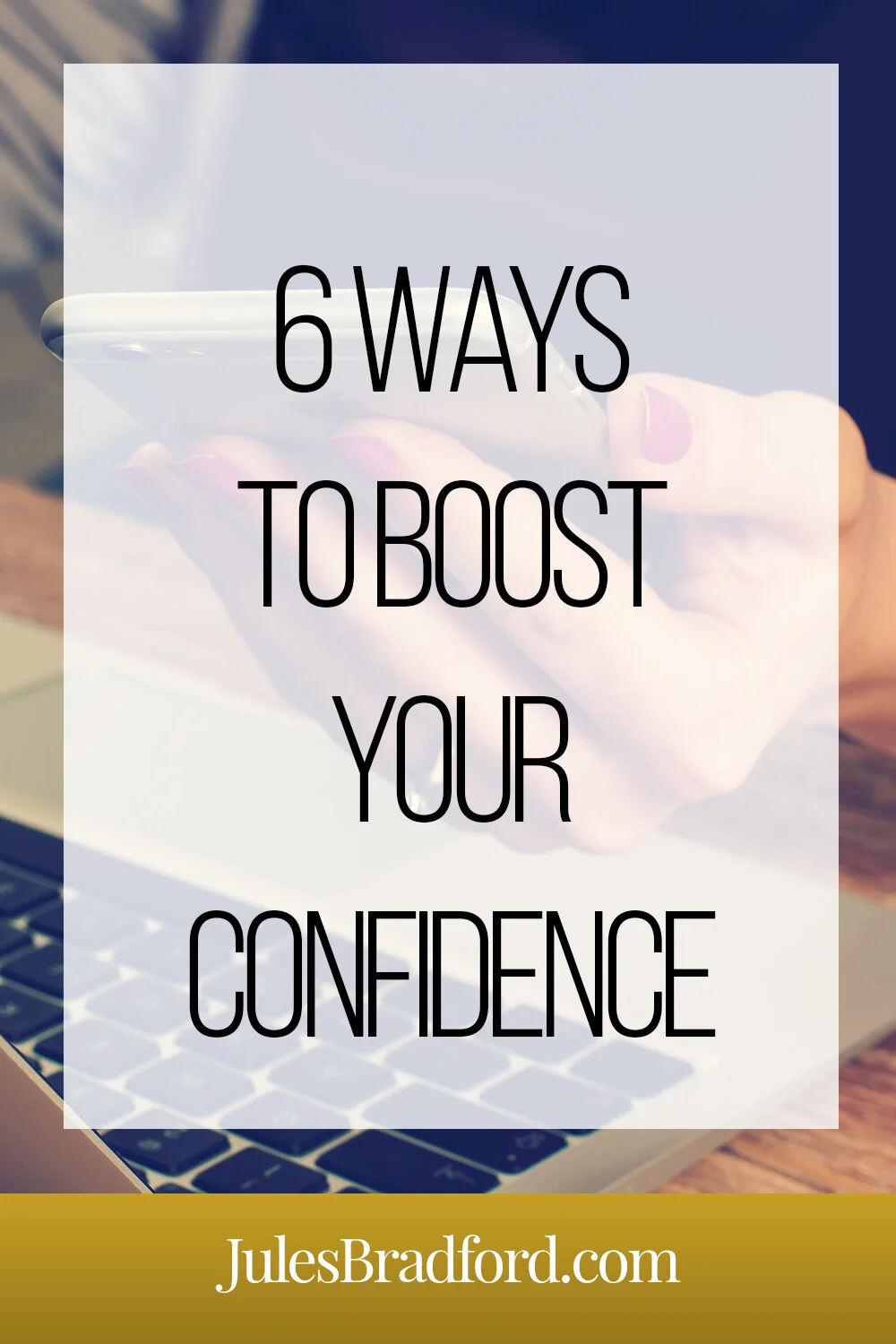 6 Ways To Boost Your Confidence
