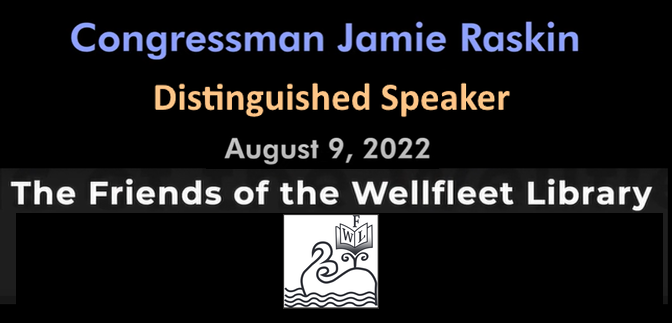 Click above to watch Jamie Raskin in Wellfleet