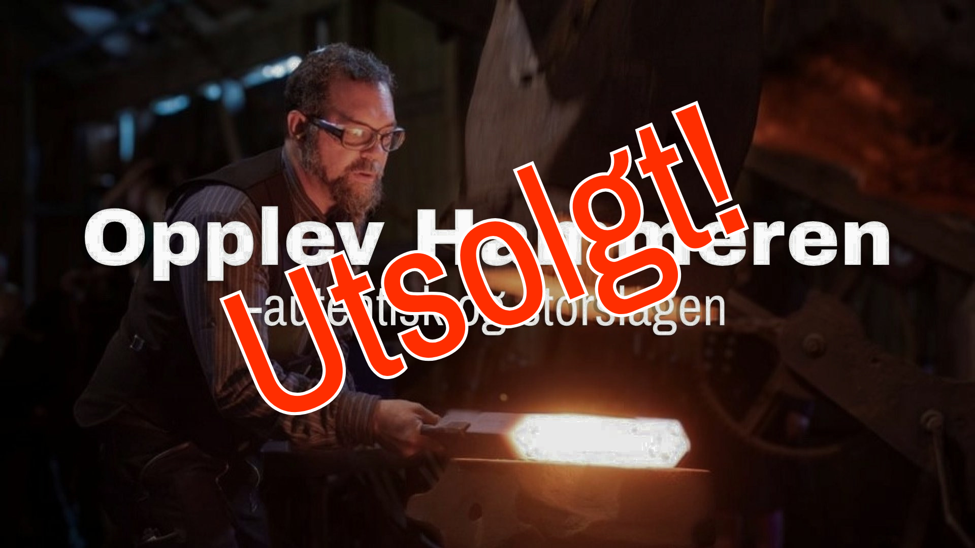 Opplev Hammeren -utsolgt