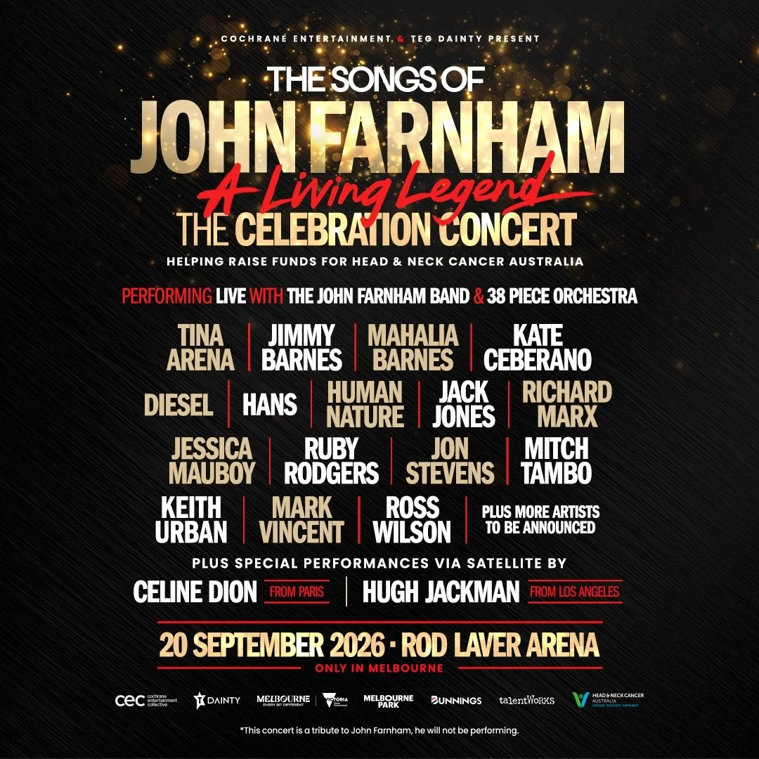 We are thrilled to announce we will be taking part in this incredible concert: 
THE SONGS OF JOHN FARNHAM: A LIVING LEGEND 
The Celebration Concert
September 20th at Rod Laver Arena 

We&rsquo;ve always been massive fans of John and his music and fee