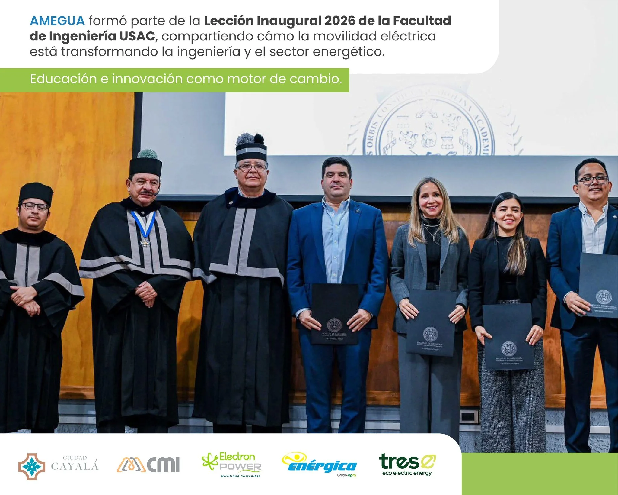 Cuando la educaci&oacute;n y la innovaci&oacute;n se encuentran, avanzamos hacia el futuro.

AMEGUA form&oacute; parte de la Lecci&oacute;n Inaugural 2026 de la Facultad de Ingenier&iacute;a de la USAC, compartiendo c&oacute;mo la movilidad el&eacute