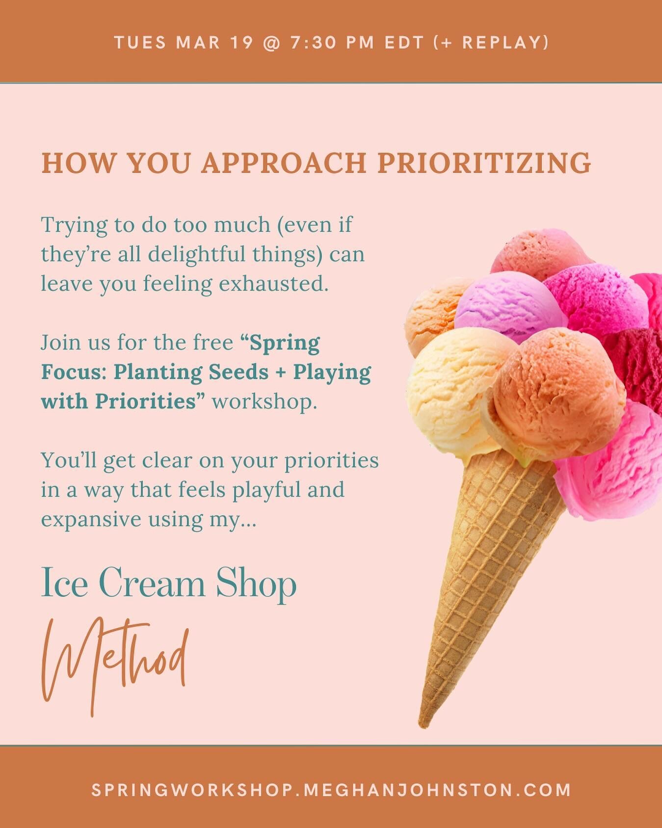 Here&rsquo;s the thing&hellip;

Trying to do too much (even if they&rsquo;re all delightful things) can leave you feeling exhausted.

Join us for the free &ldquo;Spring Focus: Planting Seeds + Playing with Priorities&rdquo; workshop.

You&rsquo;ll ge