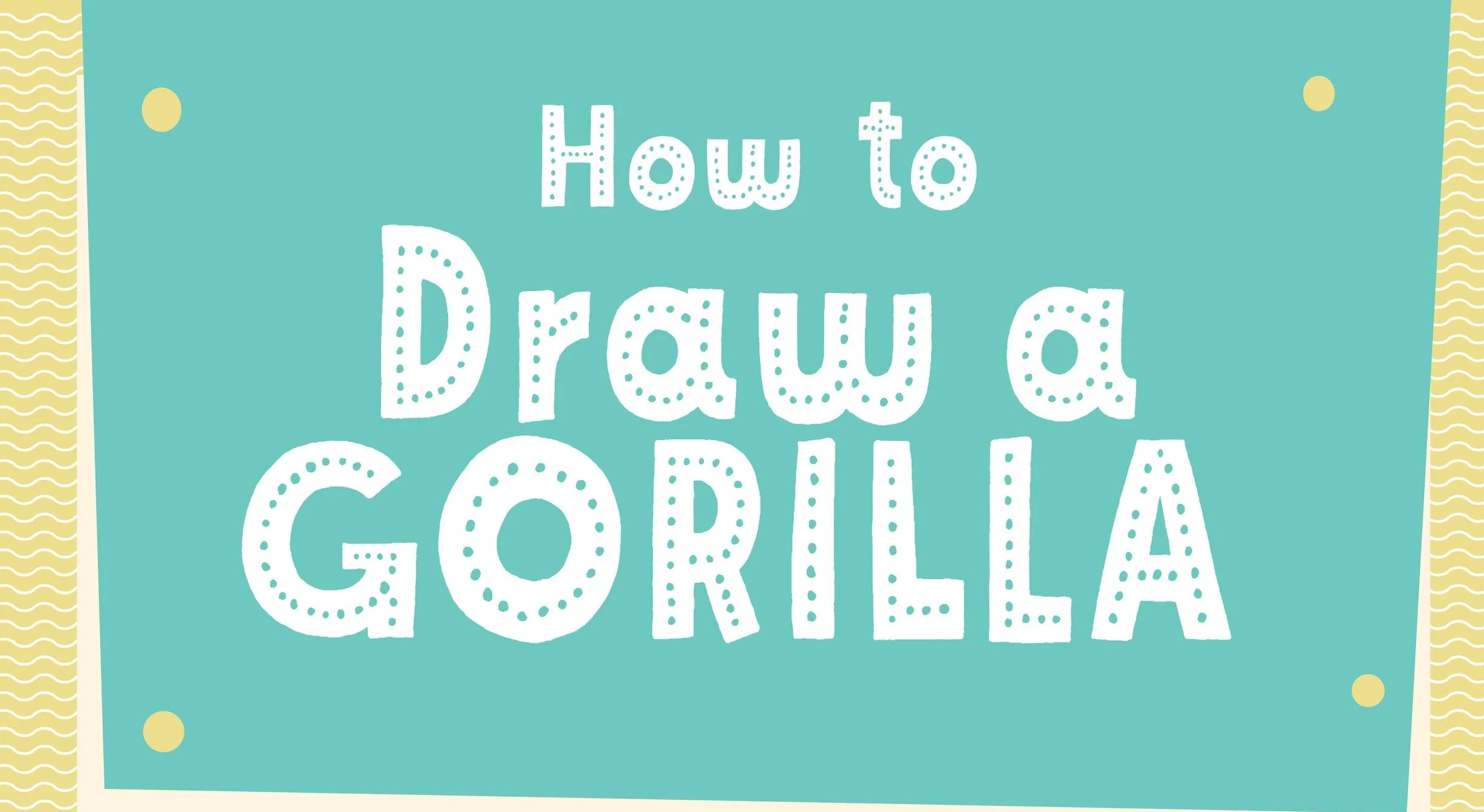 Out of ideas? Draw a gorilla!