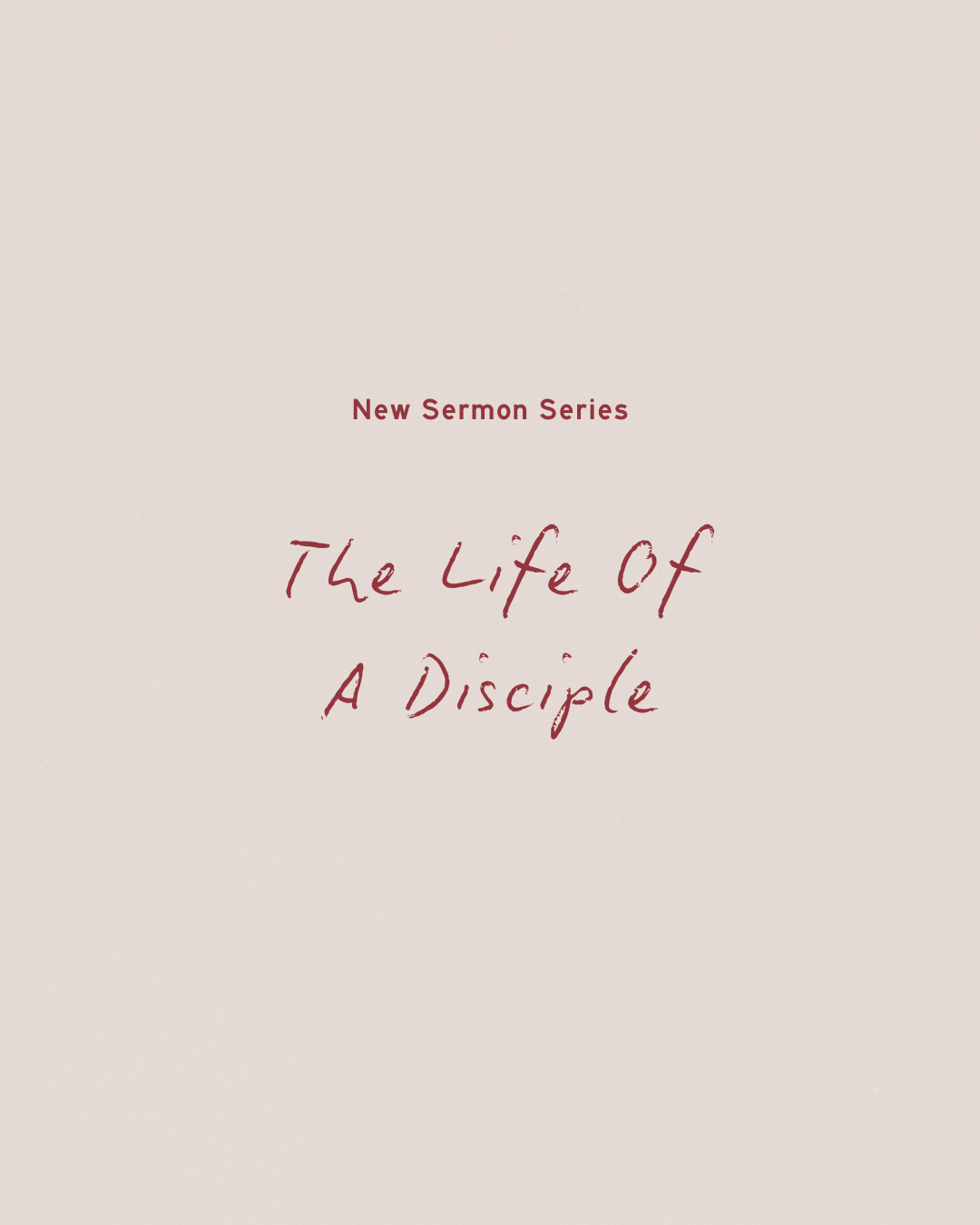 The Life Of A Disciple