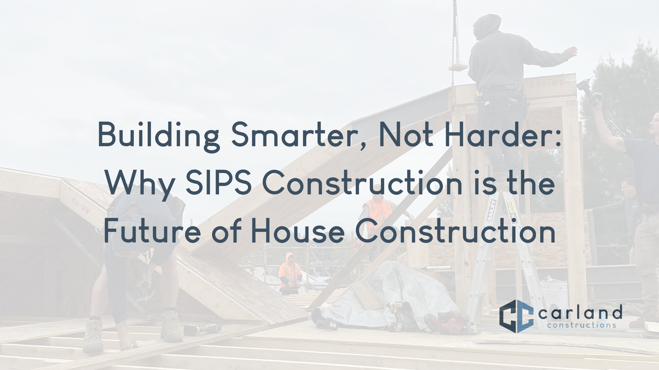 Building Smarter, Not Harder: Why SIPS Construction is the Future of House Construction