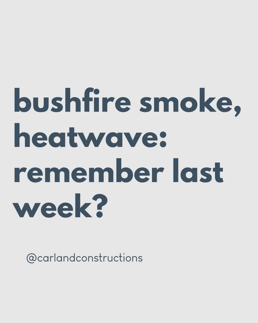 How does your home perform in a heatwave? 

Actually, here&rsquo;s a better question: How well does it filter out bushfire smoke? 
Last week in Victoria was devastating. With temperatures hitting 42degree and hazardous smoke filling the skies, the &l