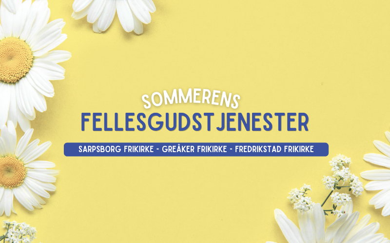 Sommerens fellesgudstjeneste i Sarpsborg Frikirke