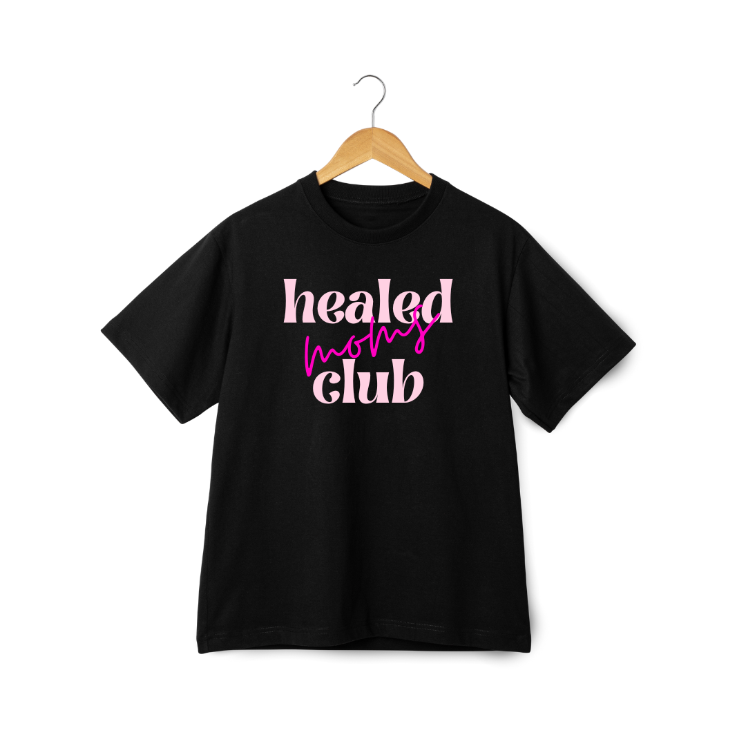 Healed Moms Club Tee