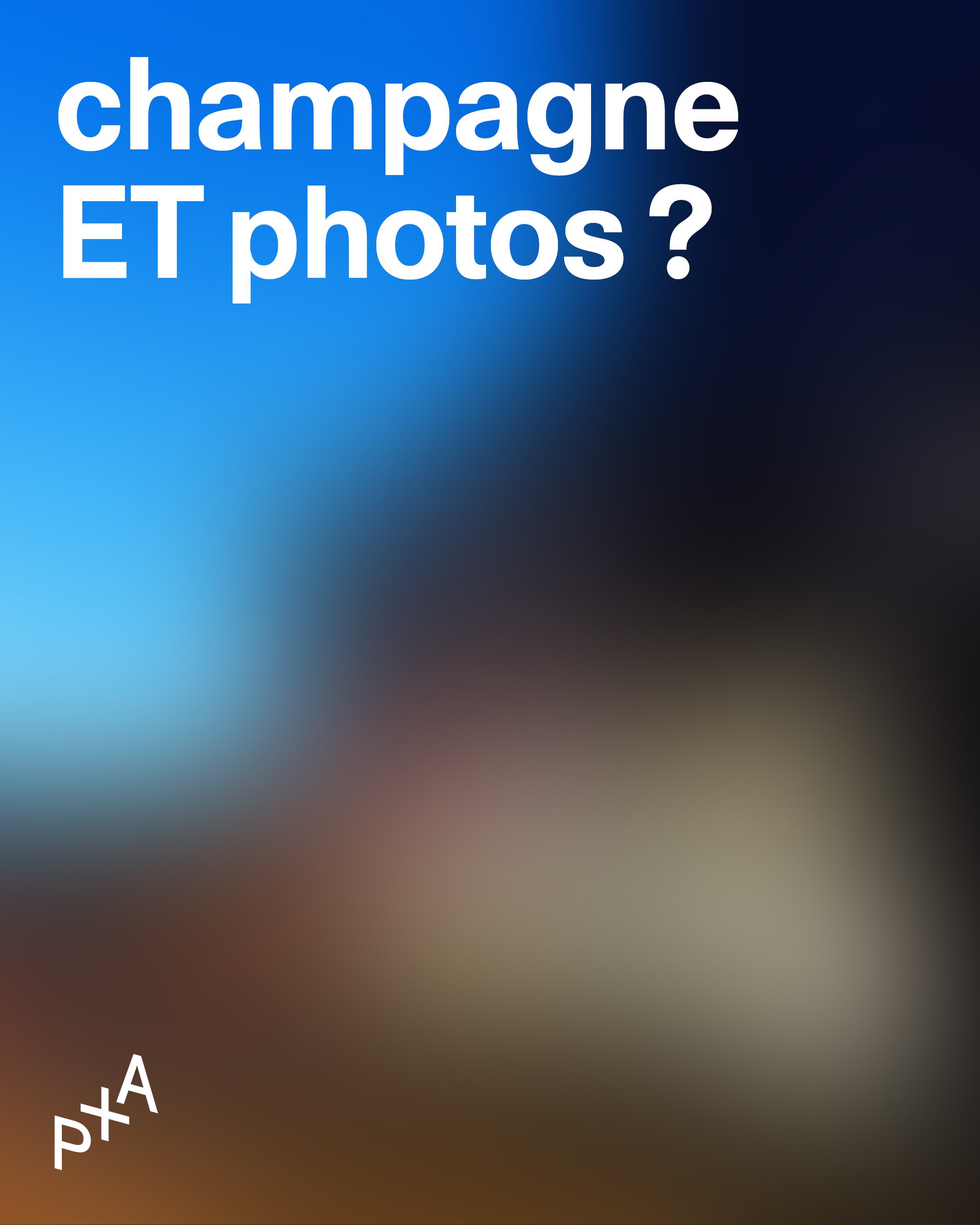 [Communiqué] Champagne ET photos ?