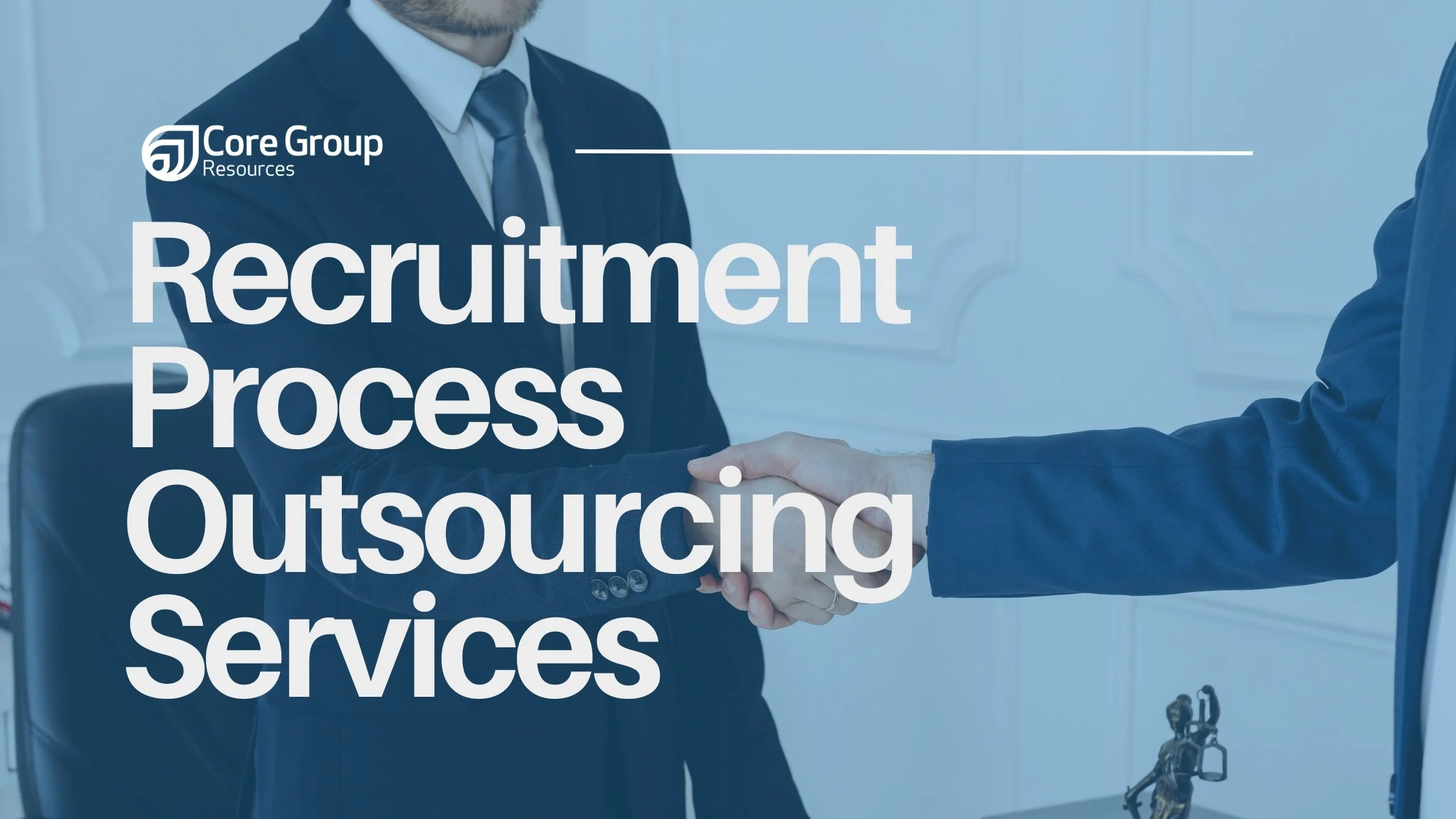 Recruitment Process Outsourcing Services | Core Group Resources