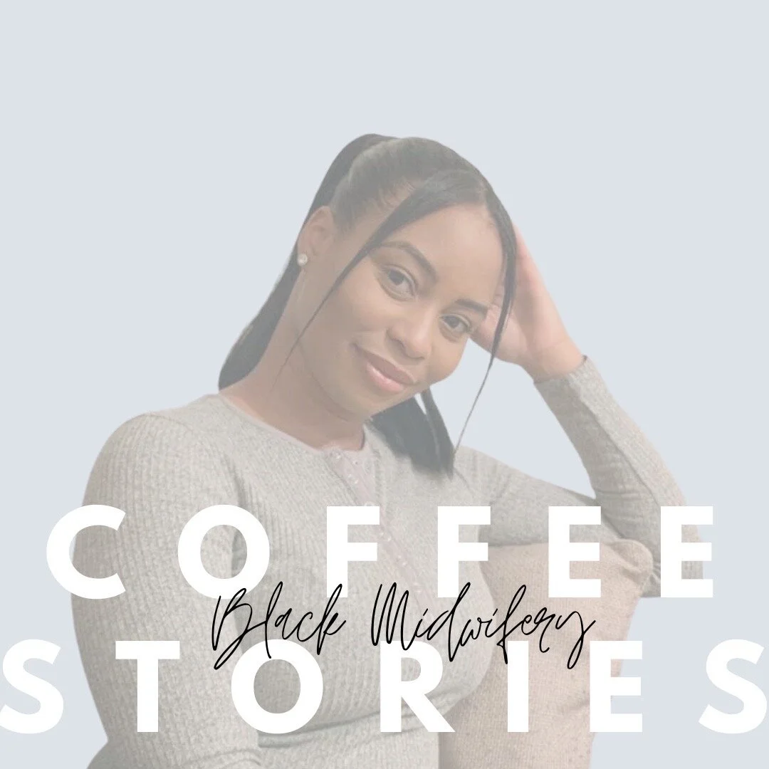 Coffee Stories: Black Midwifery