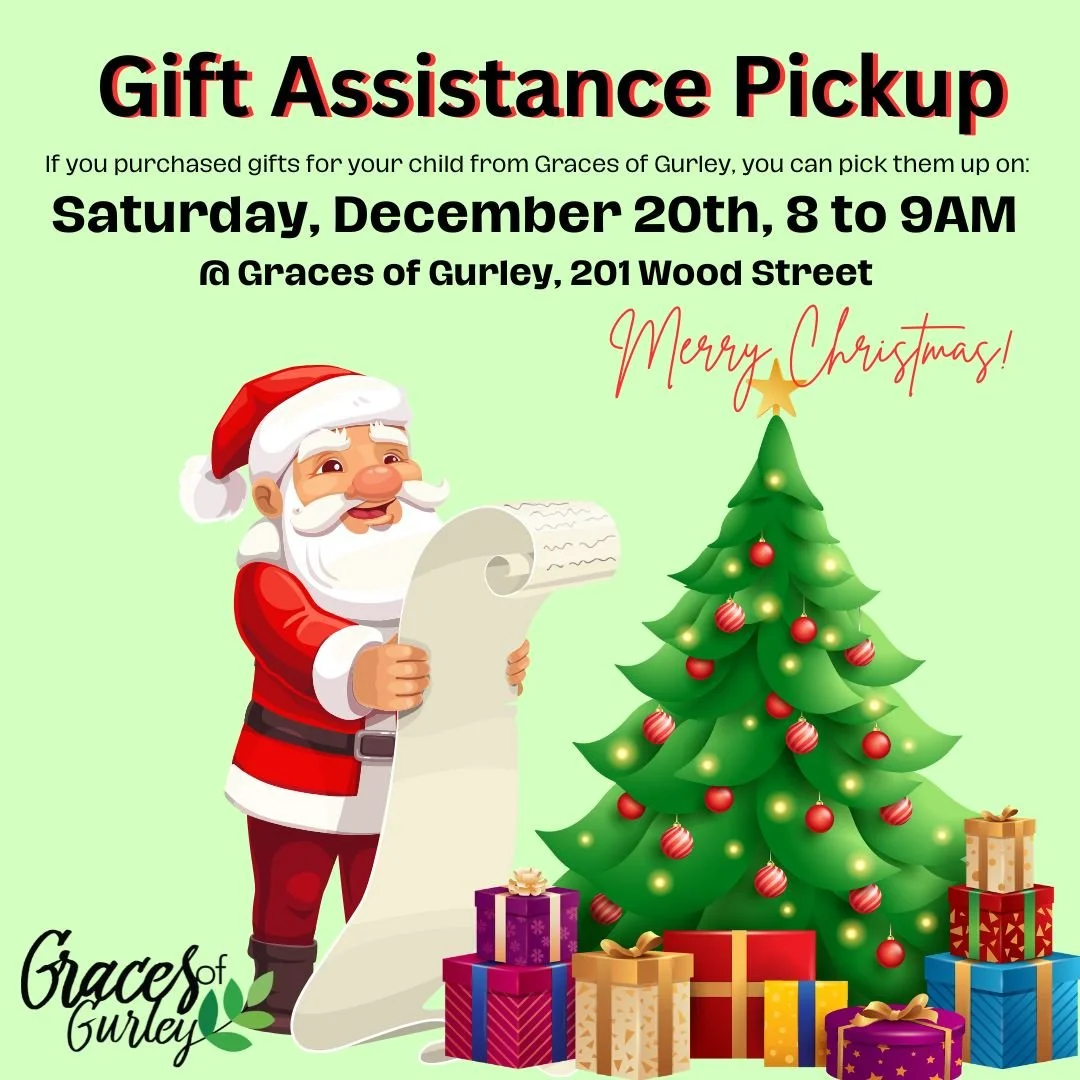 Next Saturday is the Gift Assistance Pickup Day. If you purchased gifts through Graces of Gurley, we will see you BRIGHT &amp; EARLY, December 20th, 8 to 9AM.
If you are unable to pickup next Saturday, please call to make other arrangements. Our offi