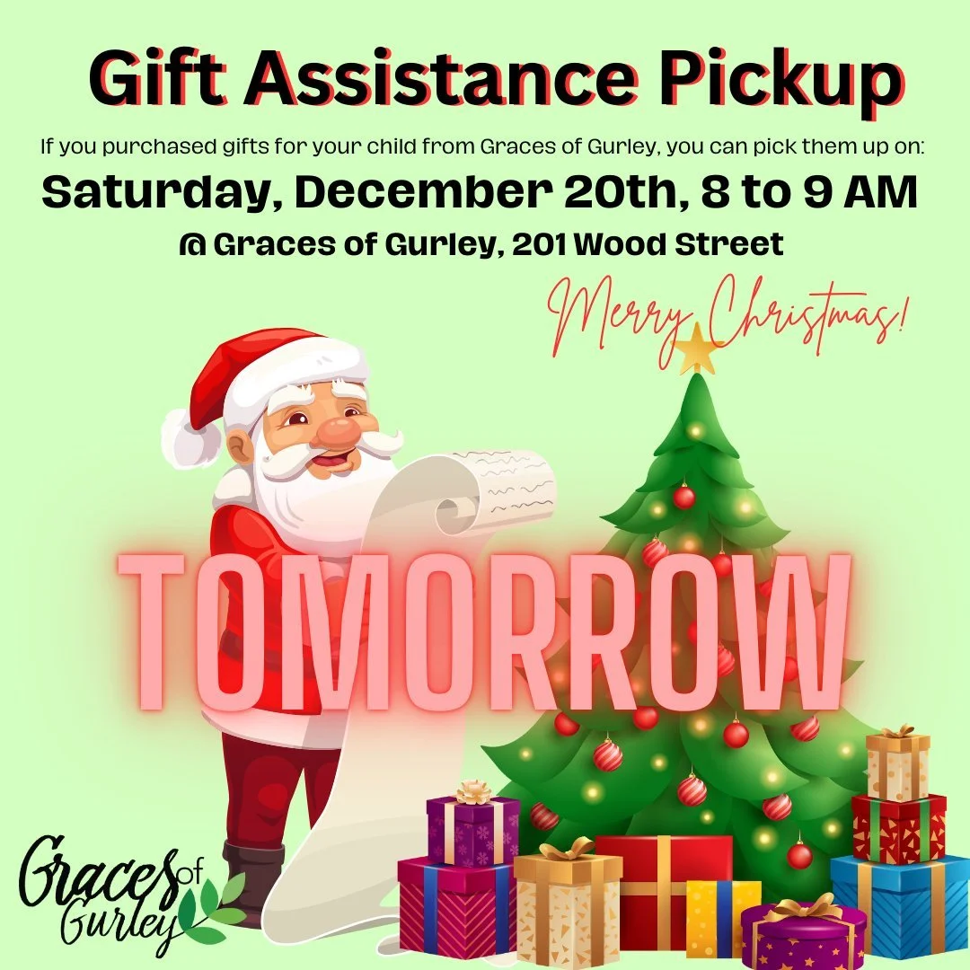 If you purchased gifts through our Christmas Assistance program, be sure to pick them up tomorrow - between 8 and 9 AM. We have a special guest to greet you!