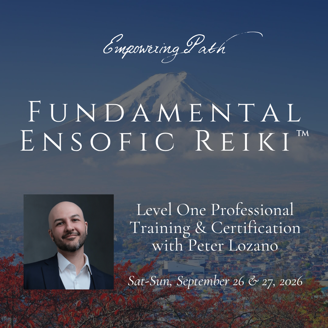 Fundamental Ensofic Reiki™ - Level One Professional Training & Certification