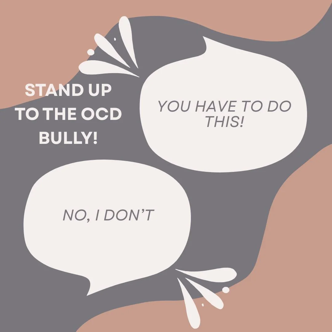 OCD can act like a playground bully &mdash; pushing you around and telling you what to do. The good news? You don&rsquo;t have to listen.

Notice: Recognize when OCD is bossing you around.

Defy: Try doing the opposite of what OCD demands, even in a 