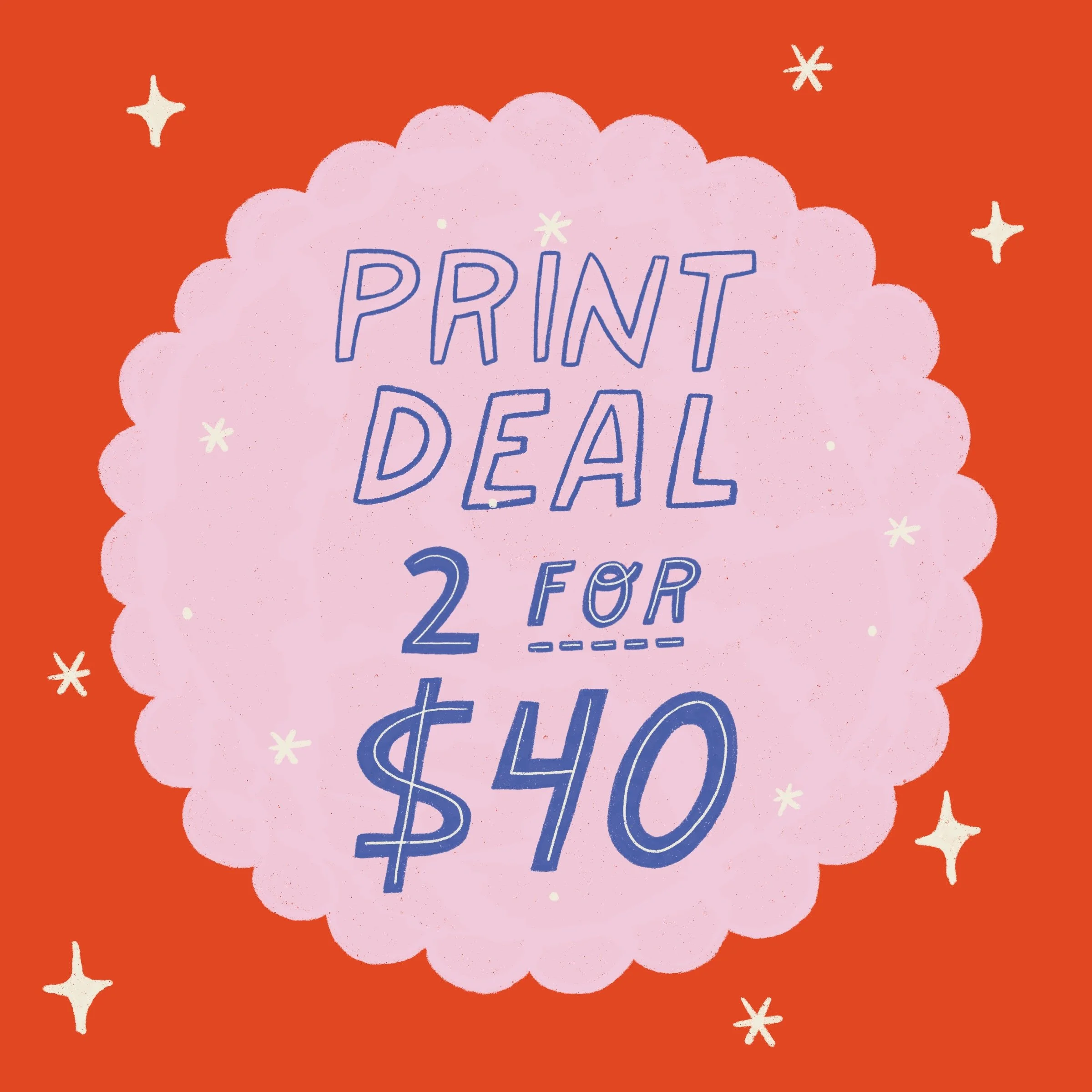 2 Prints for $40